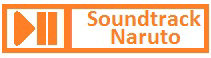 Download Lengkap Soundtrack Naruto Dan Naruto Shippuden, Dari Seoason 1 Sampai Terakhir Gratis