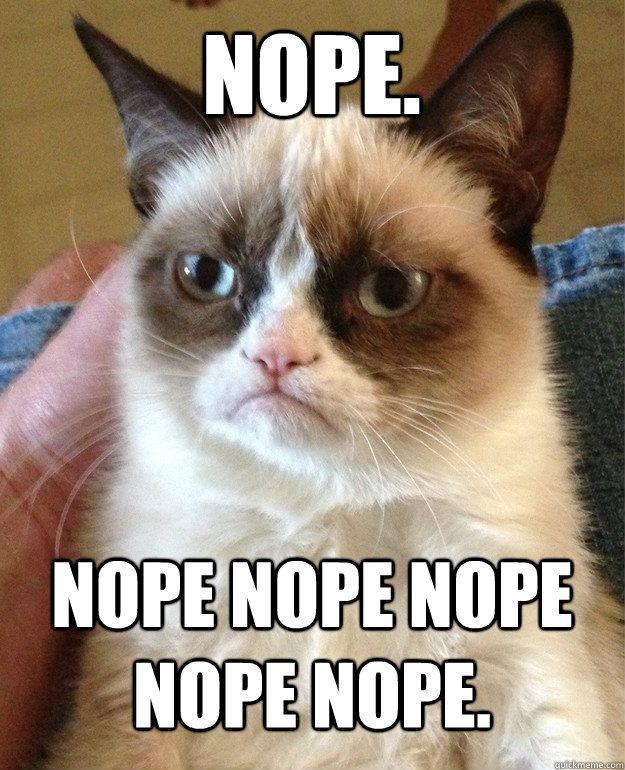 Grumpy-cat-nope_zpssge6wtmr.jpg